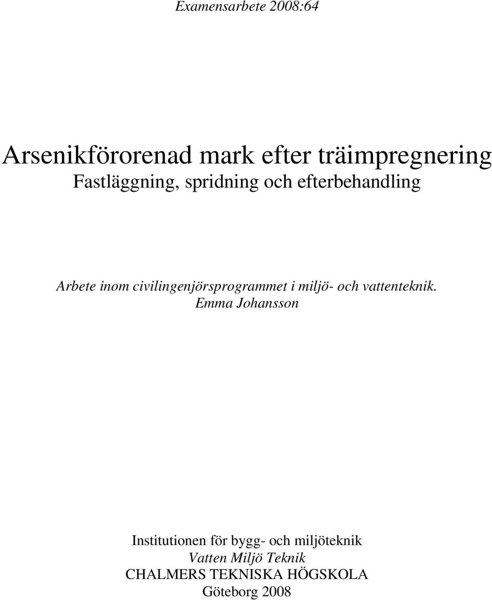 civilingenjörsprogrammet i miljö- och vattenteknik.