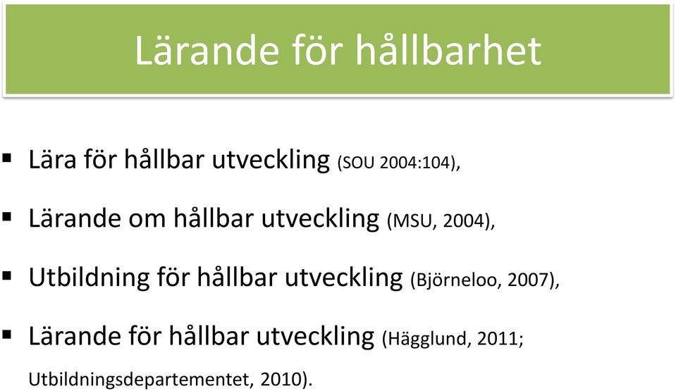 Utbildning för hållbar utveckling (Björneloo, 2007), Lärande