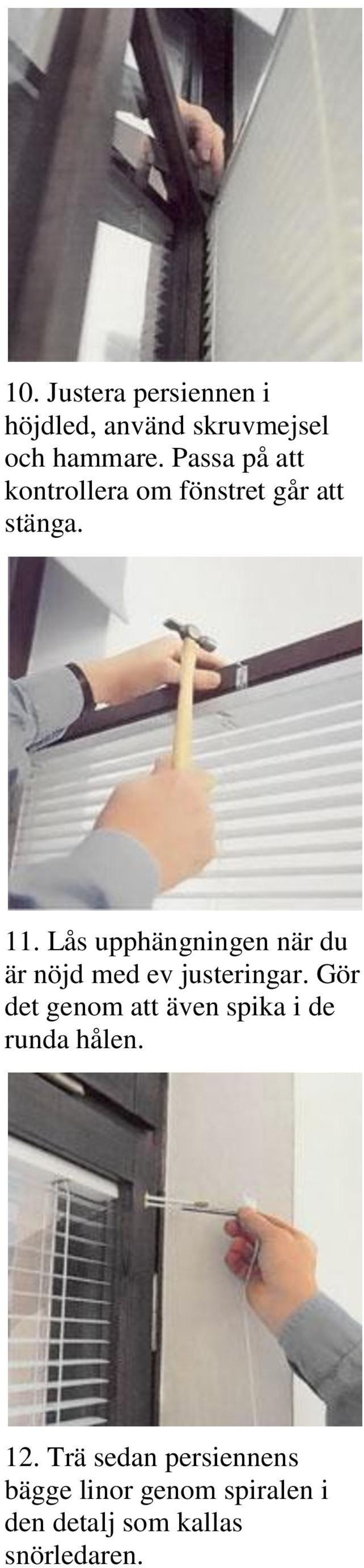 Lås upphängningen när du är nöjd med ev justeringar.