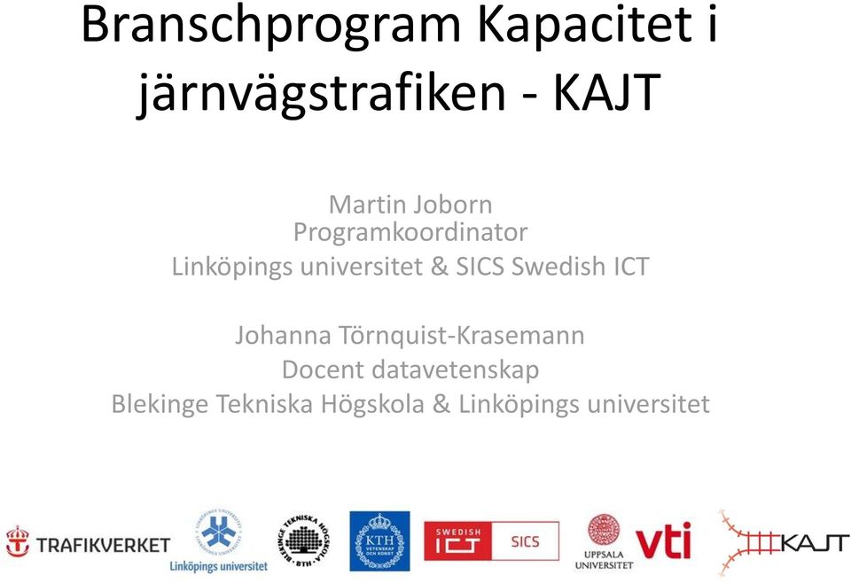 & SICS Swedish ICT Johanna Törnquist-Krasemann Docent