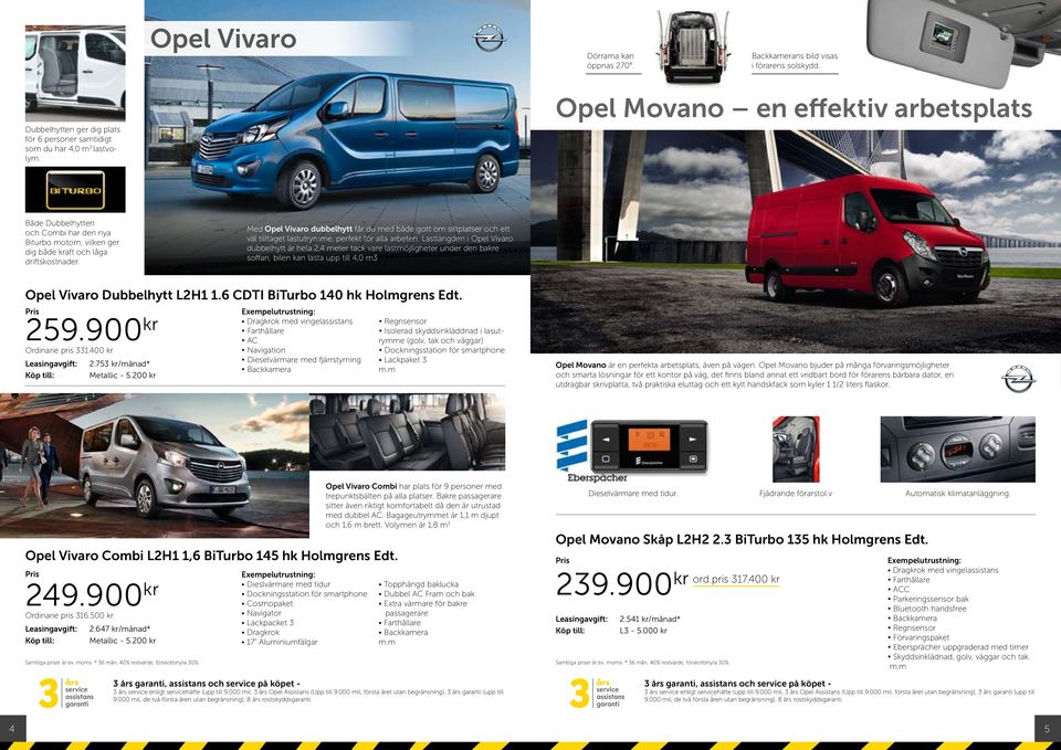 Med Opel Vivaro dubbelhytt får du med både gott om sittplatser och ett väl tilltaget lastutrymme, perfekt för alla arbeten.