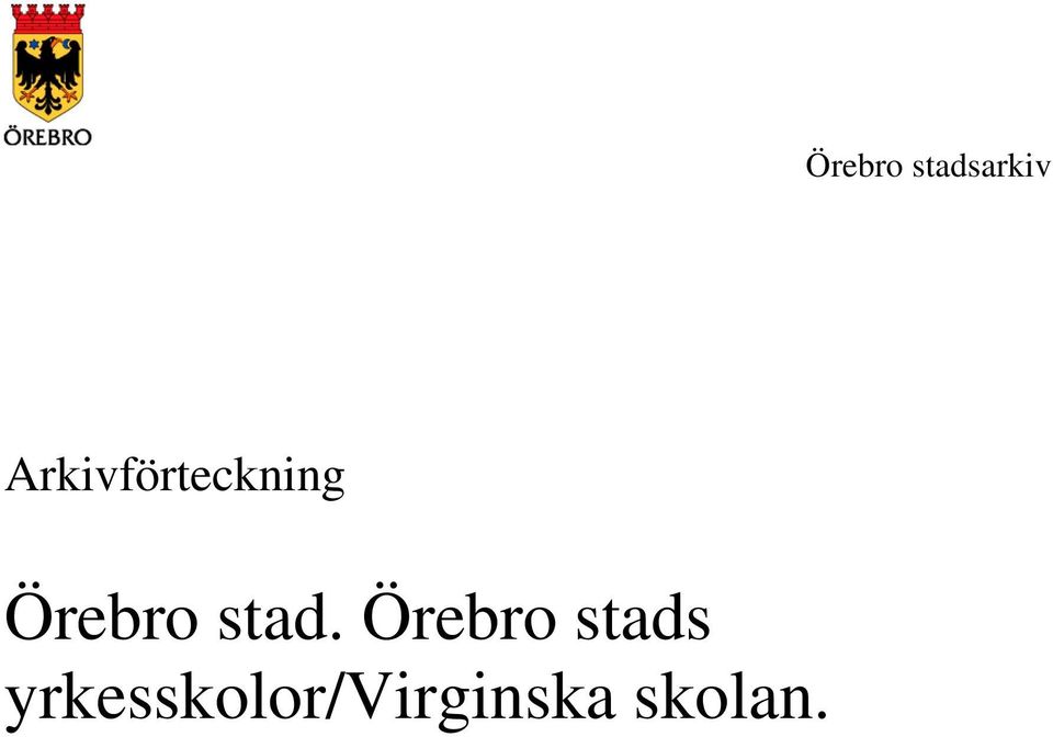 Örebro stad.