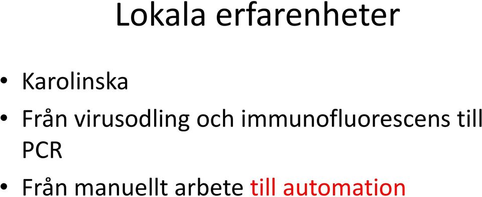 och immunofluorescens till