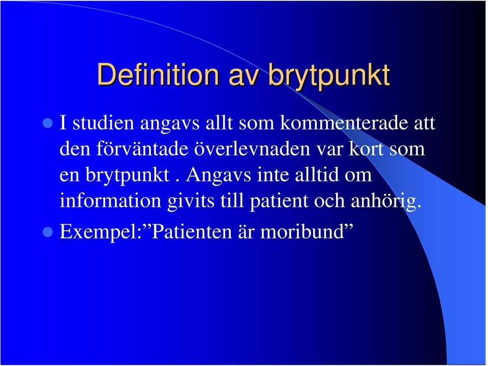 som en brytpunkt.