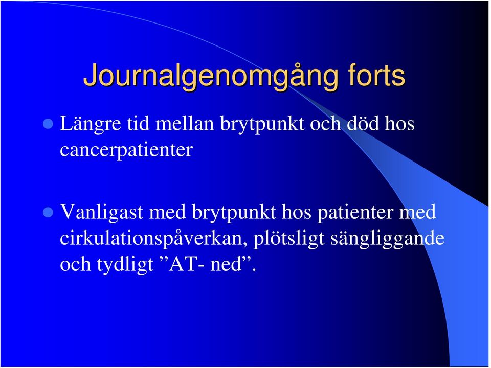 med brytpunkt hos patienter med