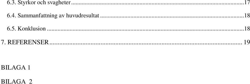 huvudresultat...18 6.5.
