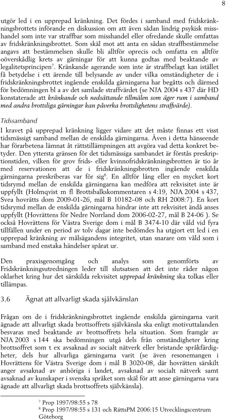 fridskränkningsbrottet.