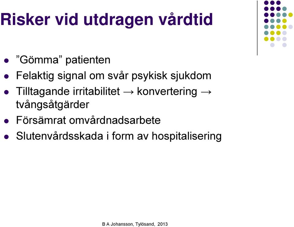 irritabilitet konvertering tvångsåtgärder Försämrat