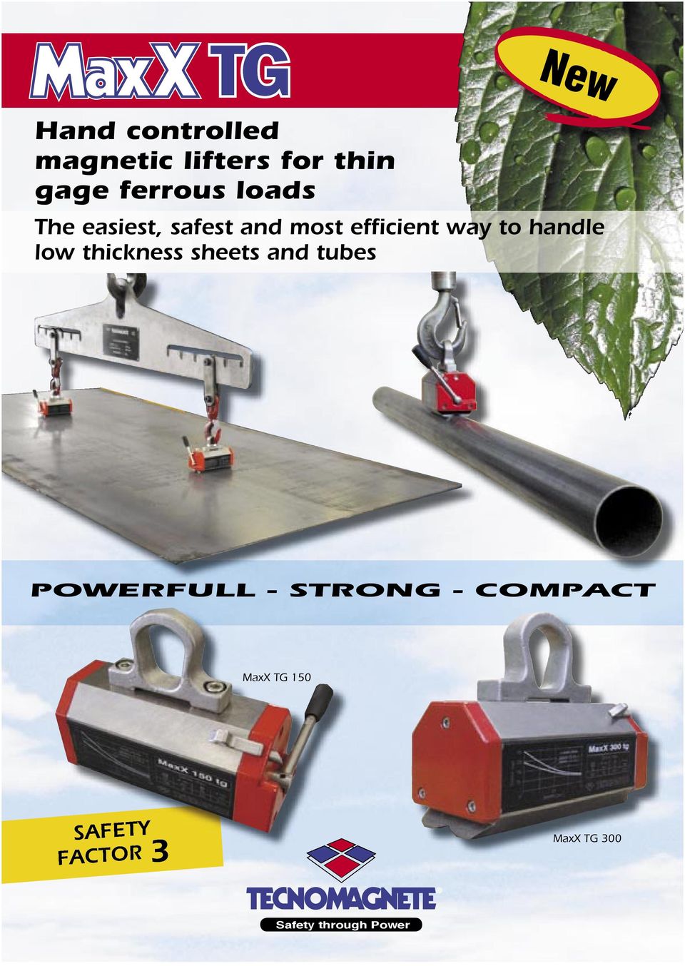 low thickness sheets and tubes POWERFULL - STRONG - COMPACT
