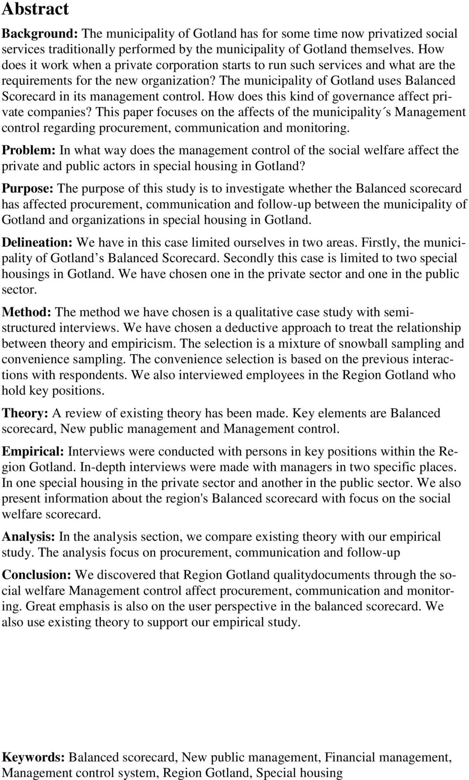 The municipality of Gotland uses Balanced Scorecard in its management control. How does this kind of governance affect private companies?