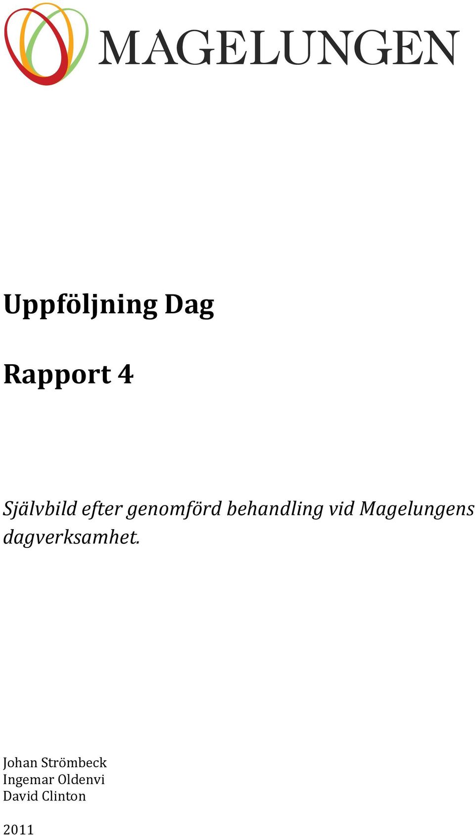 Magelungens dagverksamhet.
