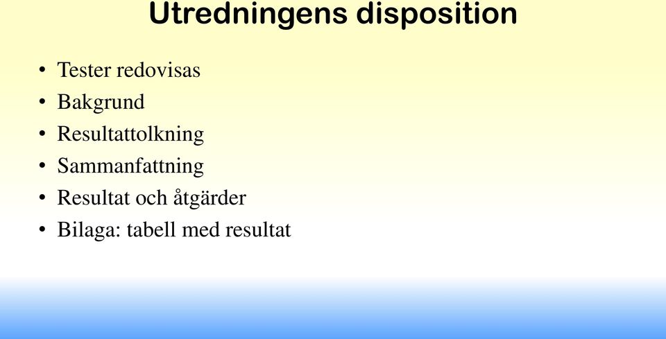 Resultattolkning Sammanfattning