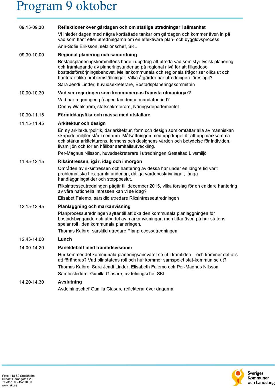 effektivare plan- och bygglovsprocess Ann-Sofie Eriksson, sektionschef, SKL 09.30-10.