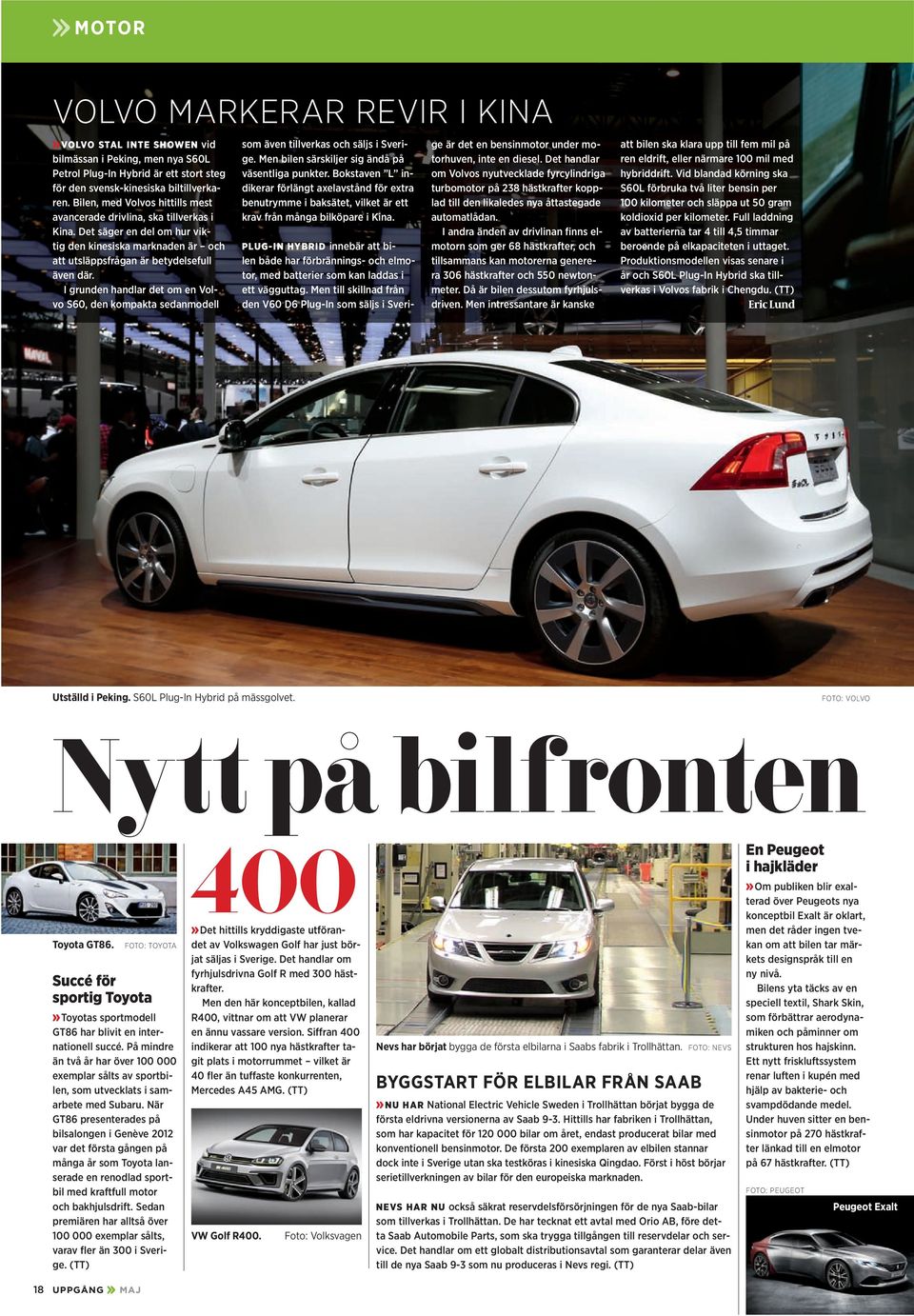 I grunden handlar det om en Volvo S60, den kompakta sedanmodell som även tillverkas och säljs i Sverige. Men bilen särskiljer sig ändå på väsentliga punkter.