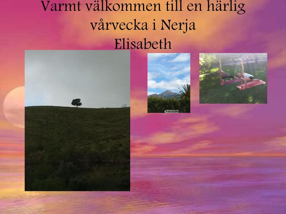 en härlig