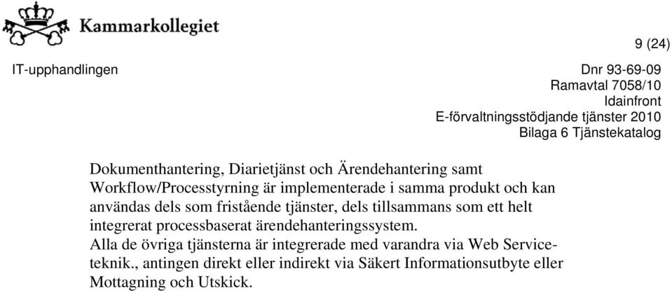 processbaserat ärendehanteringssystem.