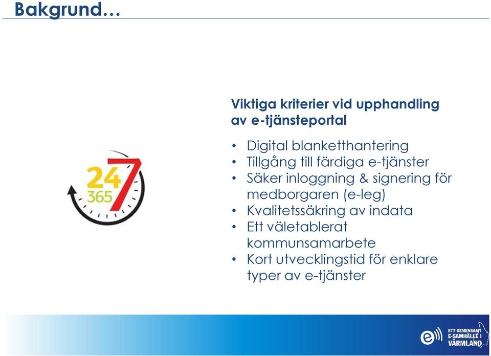 signering för medborgaren (e-leg) Kvalitetssäkring av indata Ett