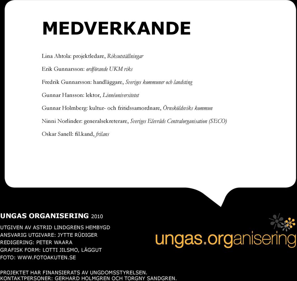 Elevråds Centralorganisation (SECO) Oskar Sanell: fil.
