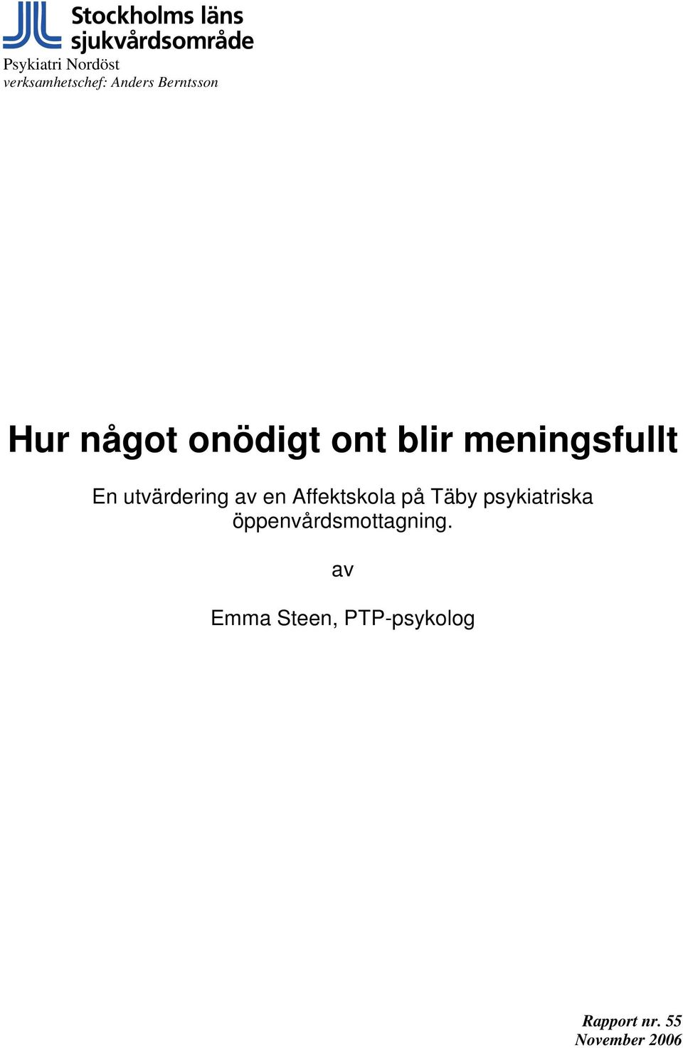 en Affektskola på Täby psykiatriska