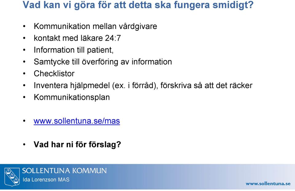 patient, Samtycke till överföring av information Checklistor Inventera