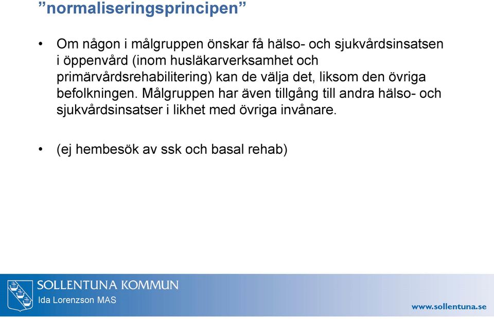 det, liksom den övriga befolkningen.