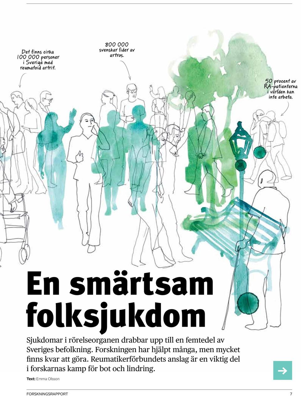 En smärtsam folksjukdom Sjukdomar i rörelseorganen drabbar upp till en femtedel av Sveriges befolkning.