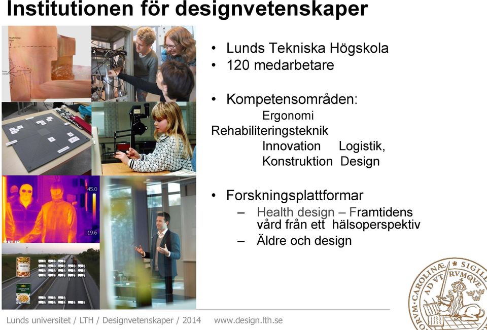 Innovation Logistik, Konstruktion Design Forskningsplattformar