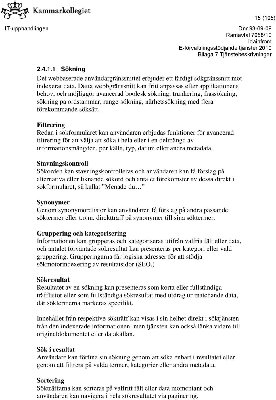 förekommande söksätt.