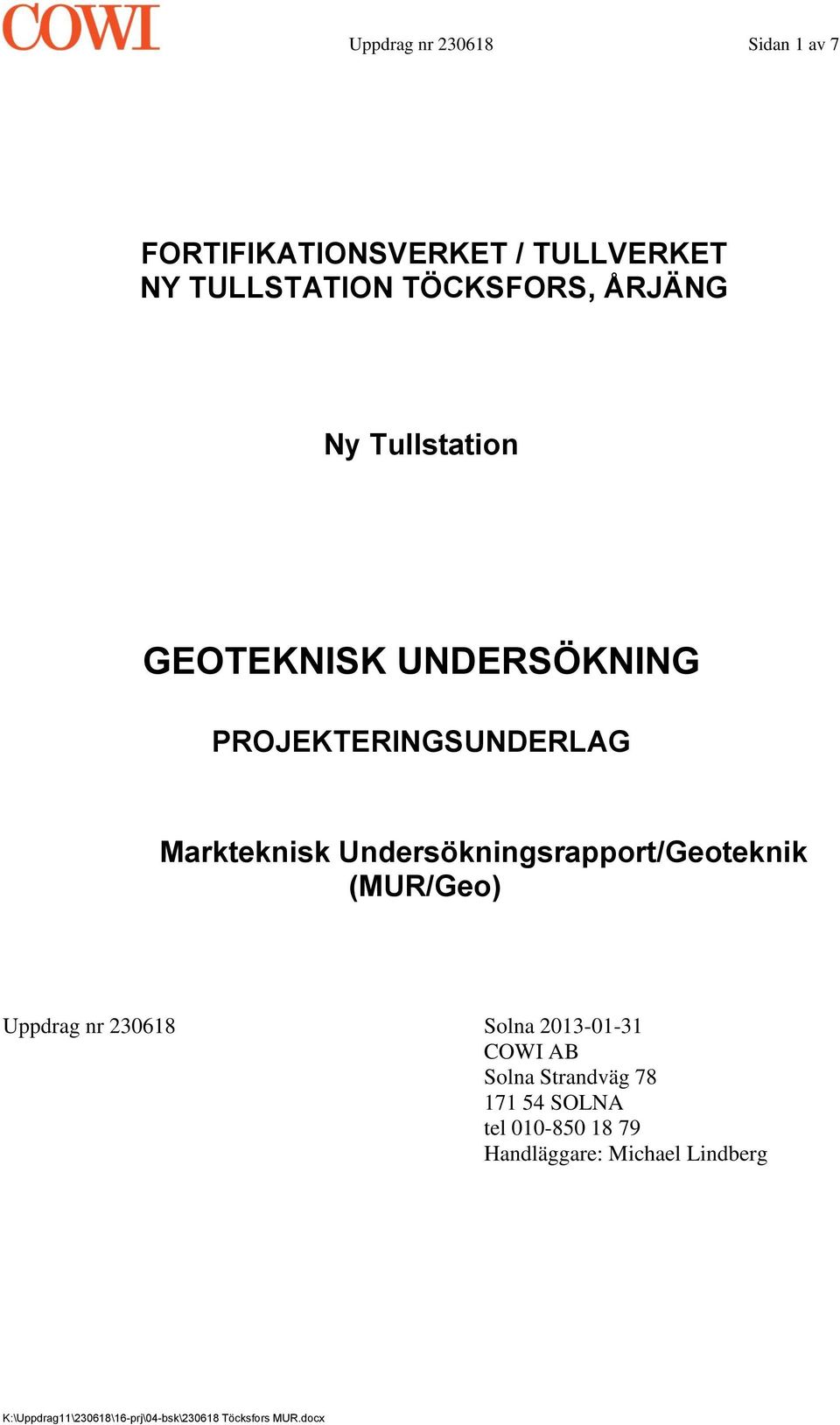 Markteknisk Undersökningsrapport/Geoteknik (MUR/Geo) Uppdrag nr 230618 Solna