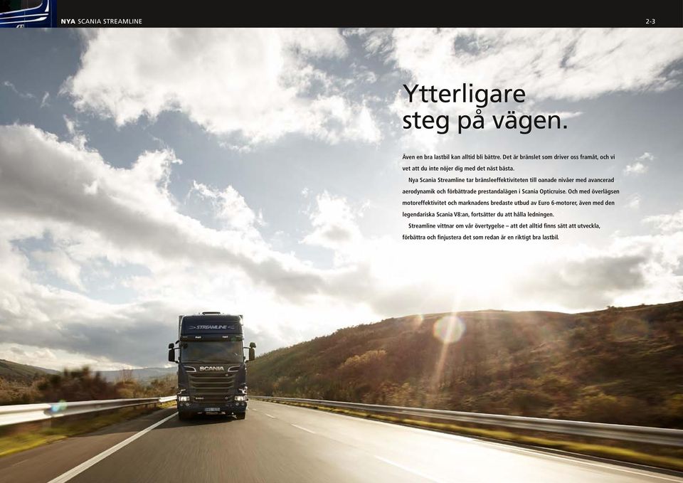 Nya Scania Streamline tar bränsleeffektiviteten till oanade nivåer med avancerad aerodynamik och förbättrade prestandalägen i Scania Opticruise.