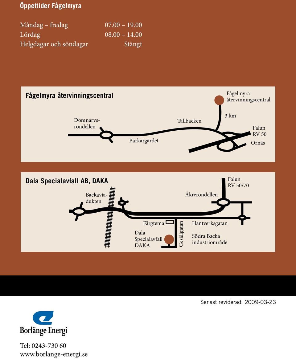 Barkargärdet Tallbacken 3 km Falun RV 50 Ornäs Dala Specialavfall AB, DAKA Backa viadukten Åkrerondellen Falun