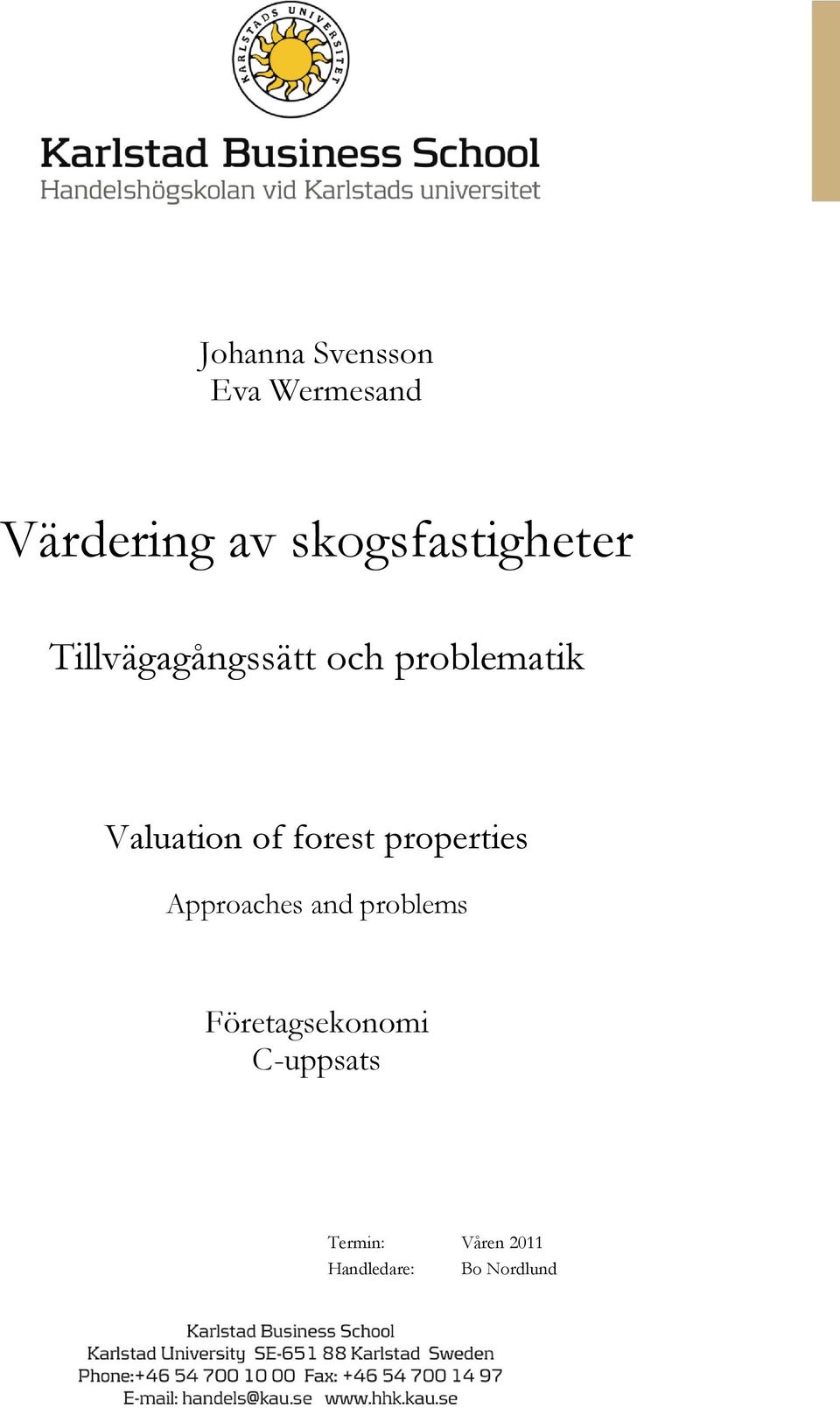 Valuation of forest properties Approaches and problems