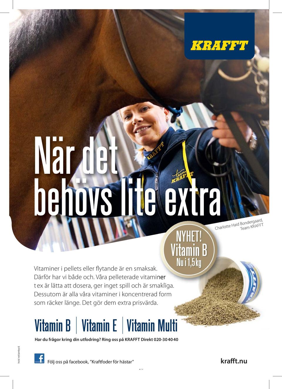 Dessutom är alla våra vitaminer i koncentrerad form som räcker länge. Det gör dem extra prisvärda.