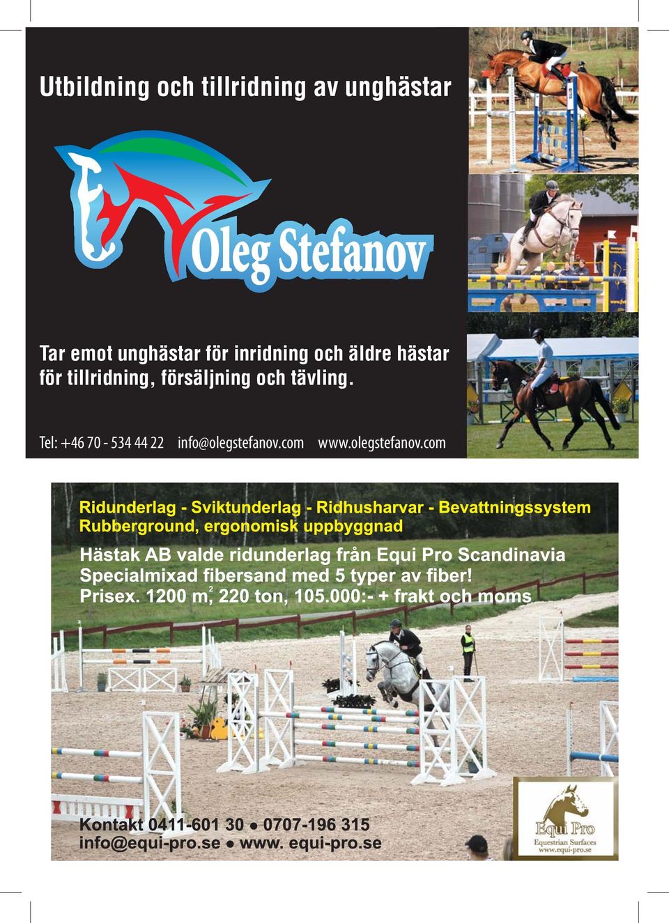 tillridning, försäljning och tävling.