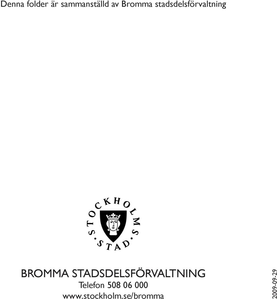STADSDELSFÖRVALTNING Telefon 508 06