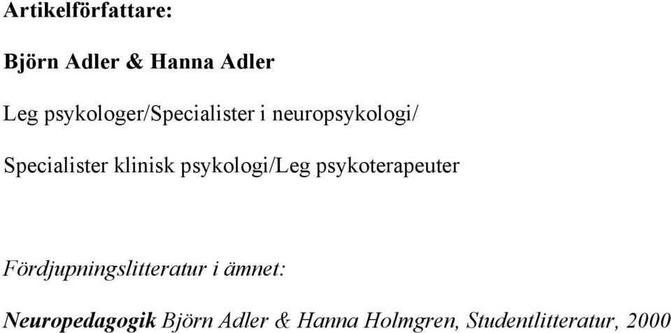 klinisk psykologi/leg psykoterapeuter Fördjupningslitteratur