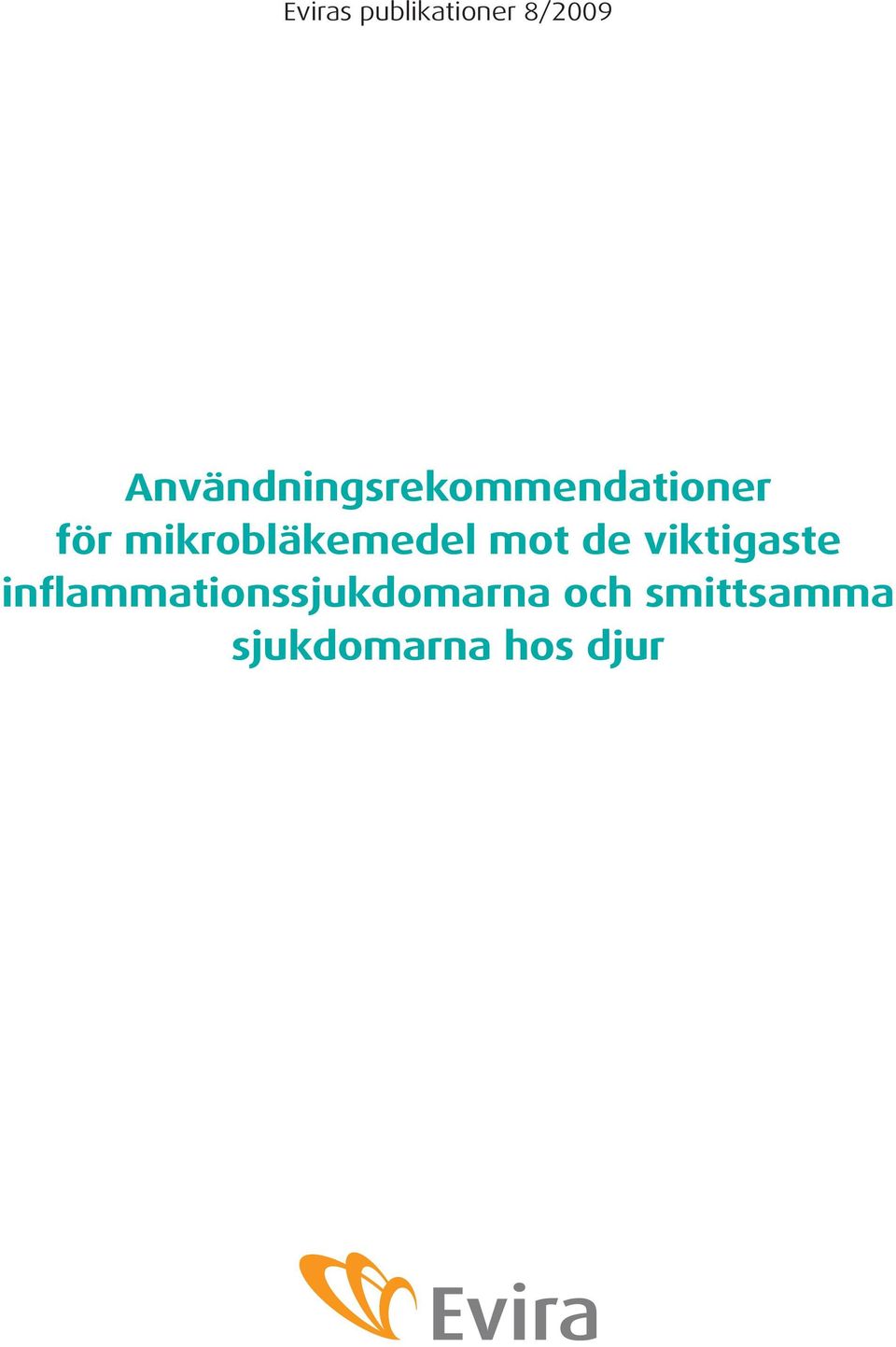 läkemedel mot de viktigaste