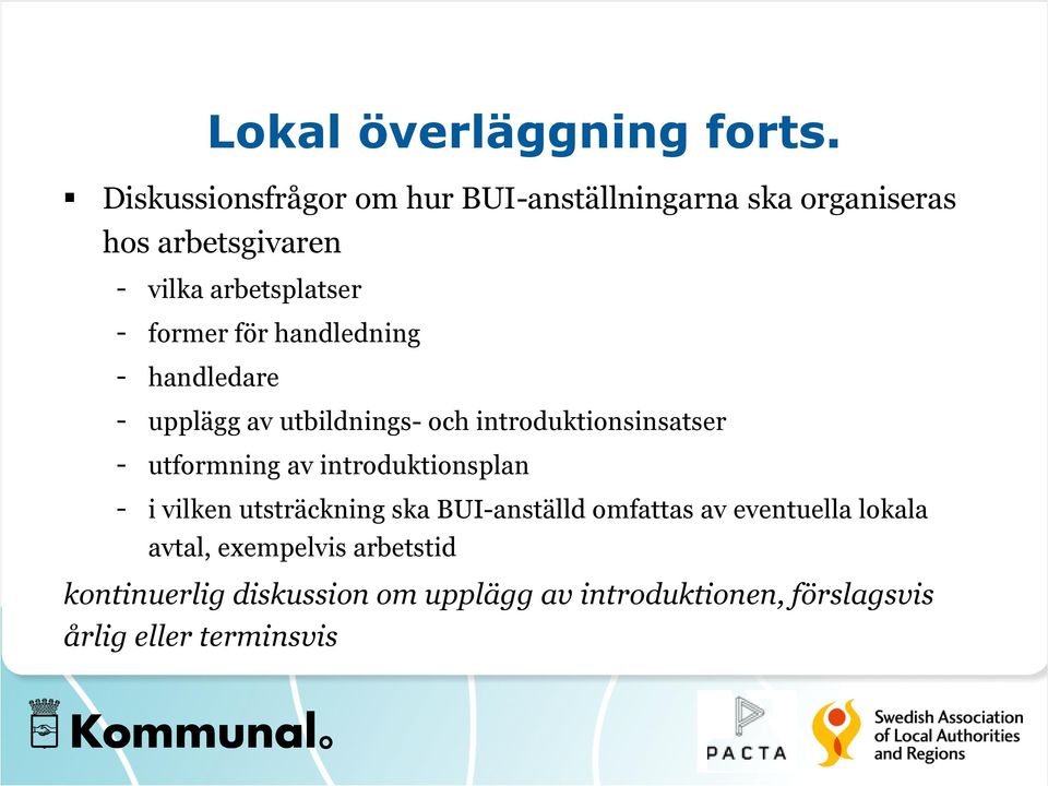 för handledning - handledare - upplägg av utbildnings- och introduktionsinsatser - utformning av