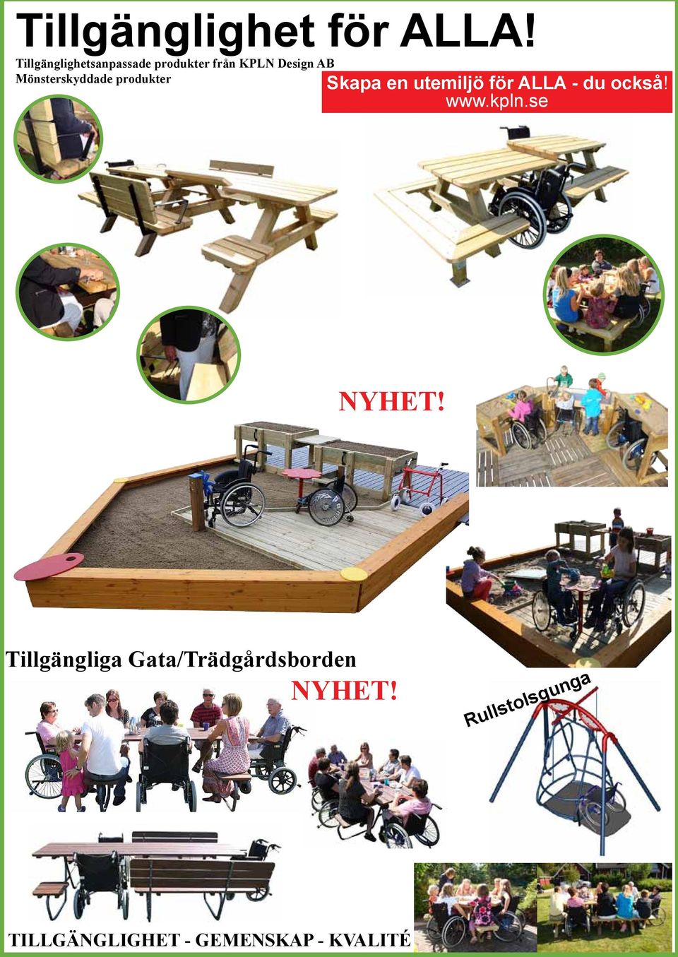 Mönsterskyddade produkter Skapa en utemiljö för ALLA - du också!