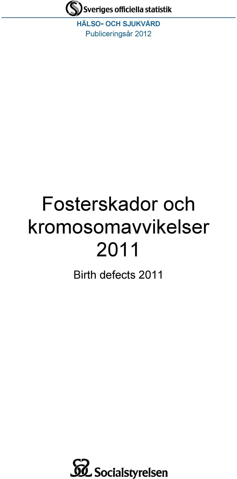 Fosterskador och