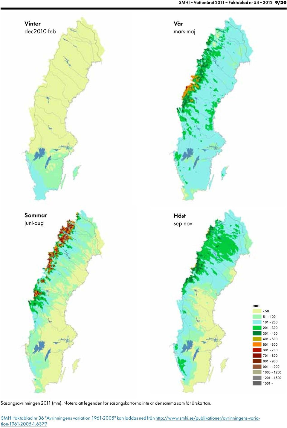 Notera att legenden för säsongskartorna inte är densamma som för årskartan.