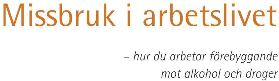 arbetar