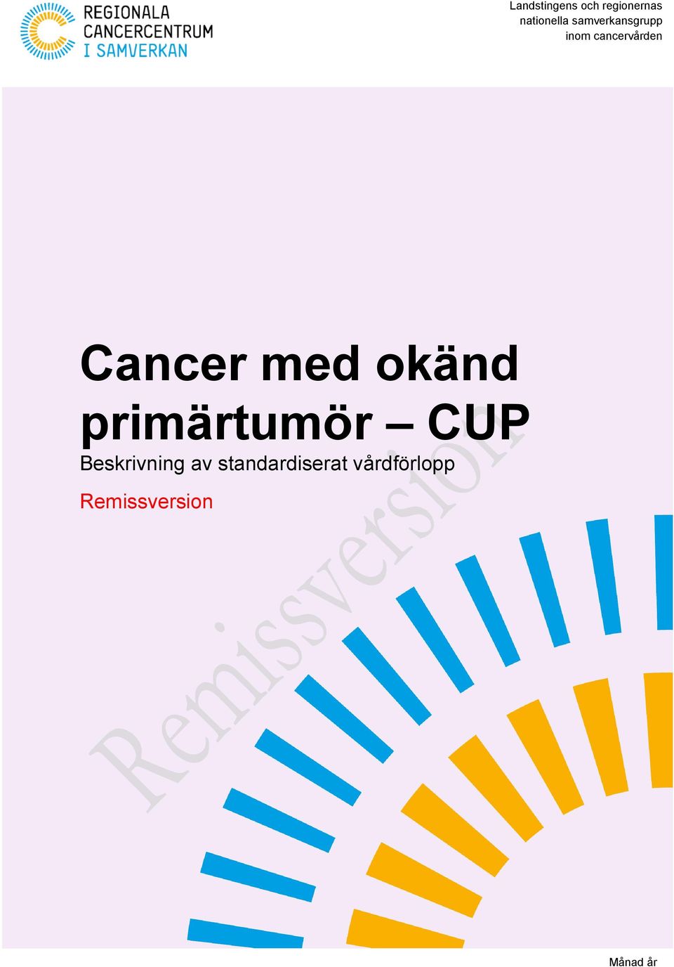 Cancer med okänd primärtumör CUP