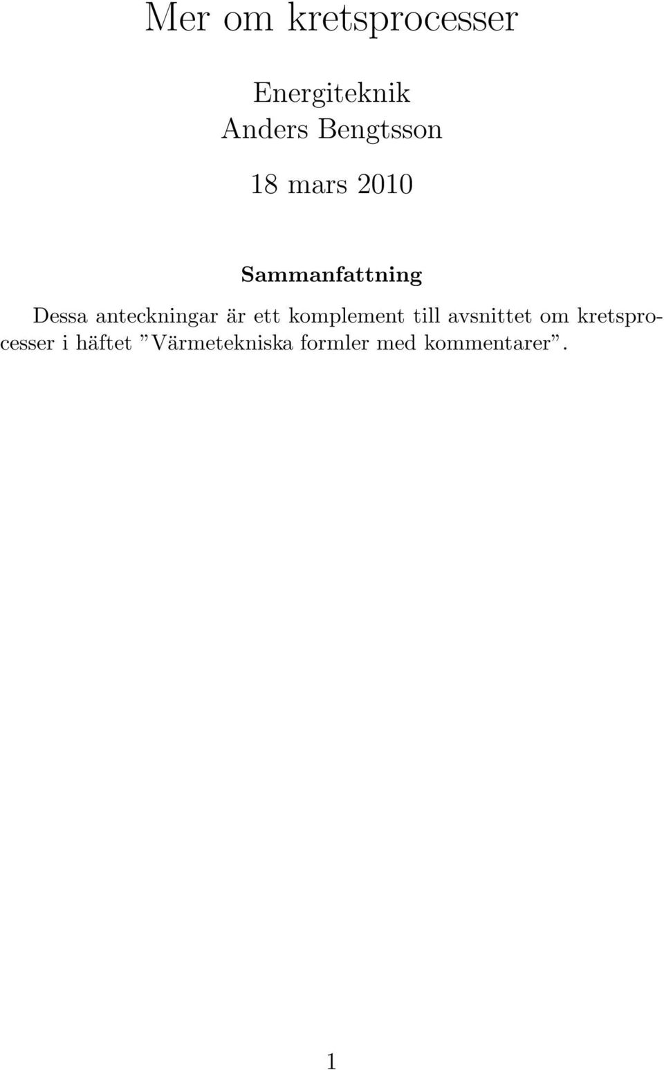 anteckningar är ett komplement till avsnittet om