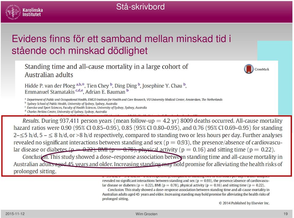 minskad tid i stående och