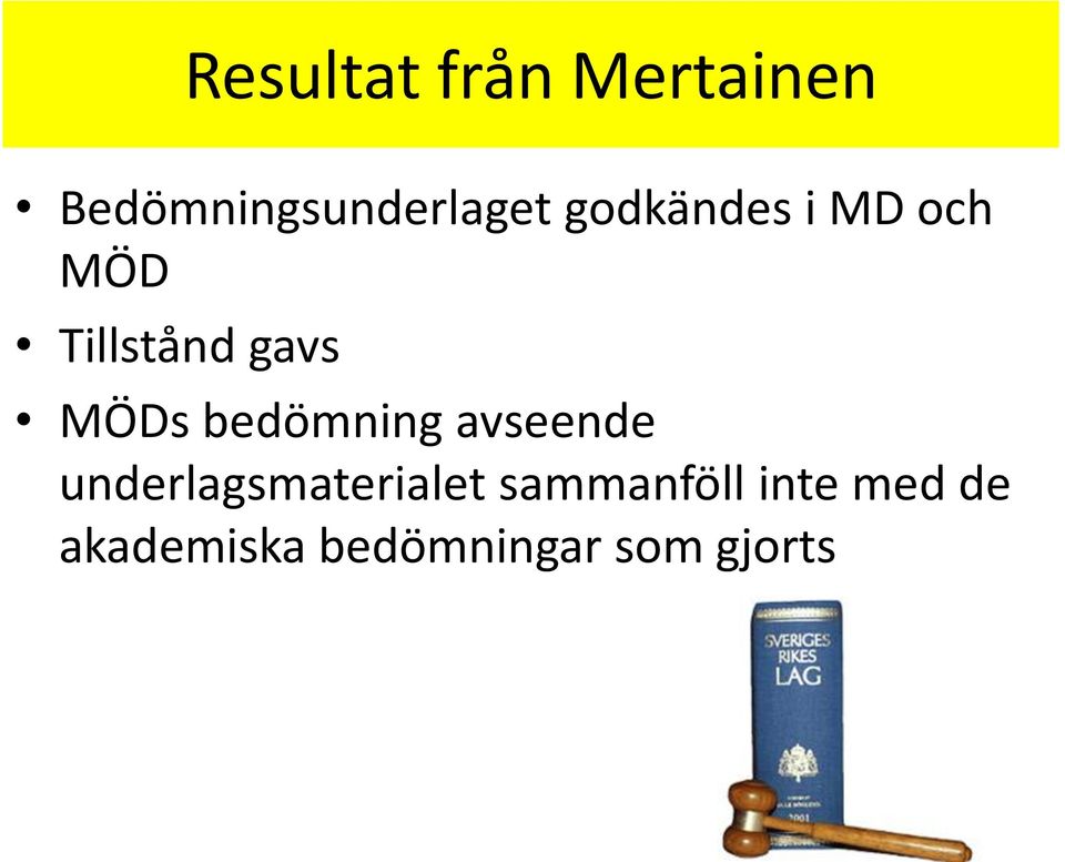 bedömning avseende underlagsmaterialet