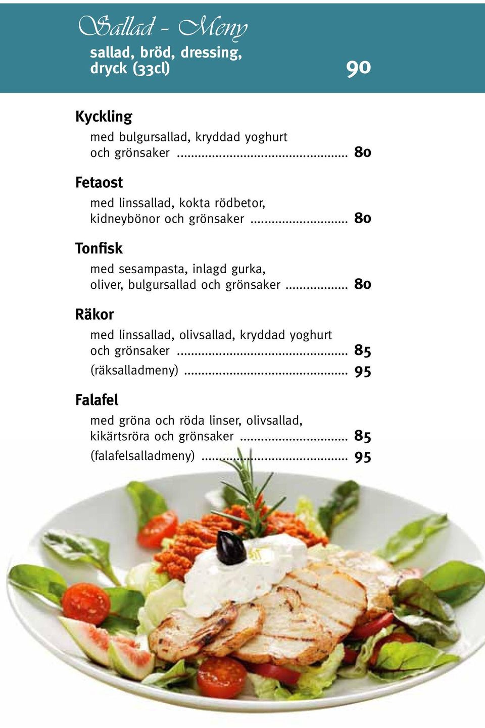 .. 80 Tonfisk med sesampasta, inlagd gurka, oliver, bulgursallad och grönsaker.