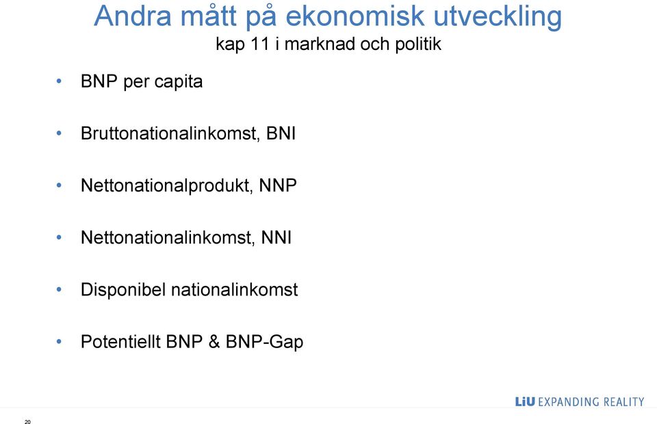 Nettonationalprodukt, NNP Nettonationalinkomst, NNI