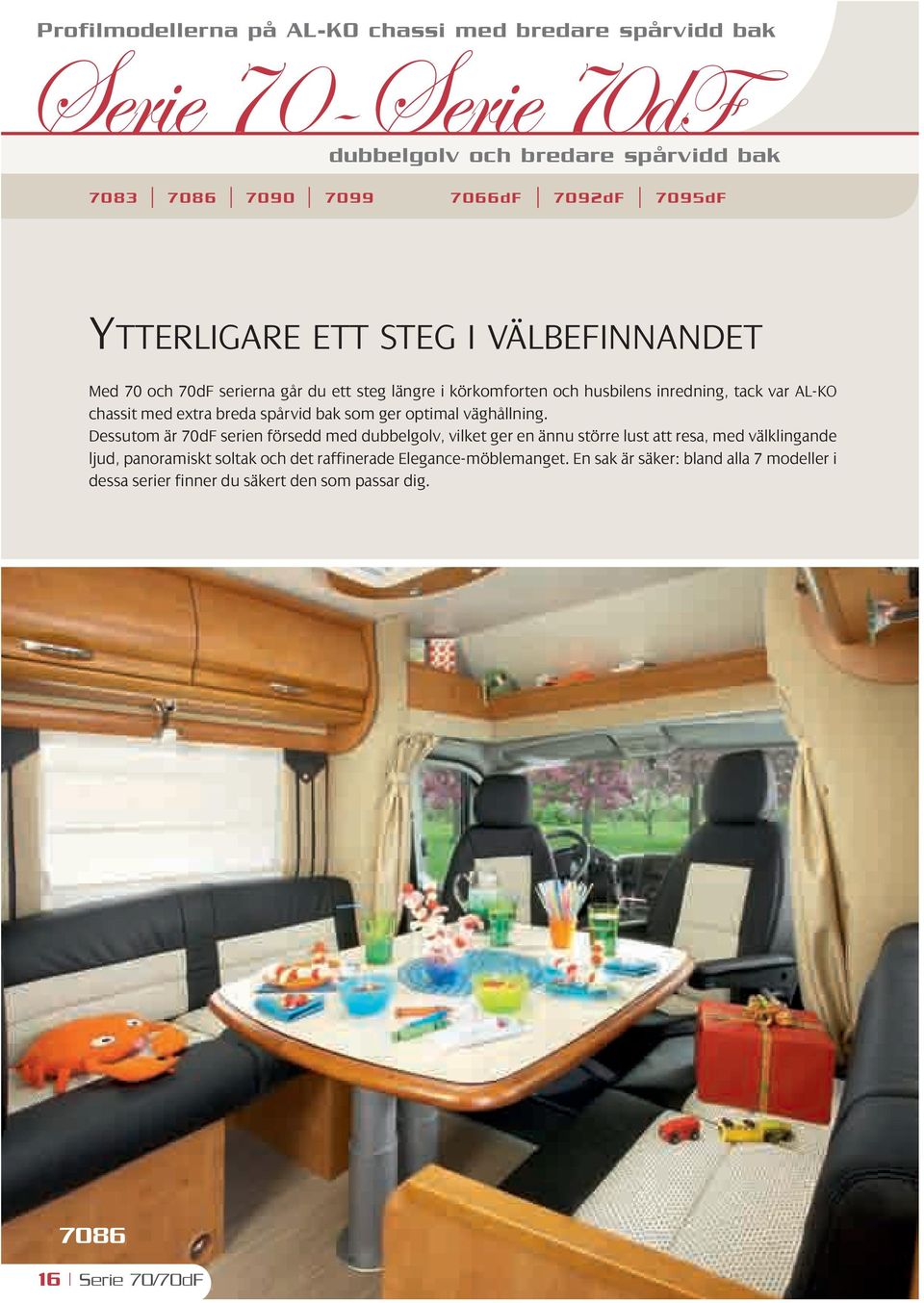 breda spårvid bak som ger optimal väghållning.