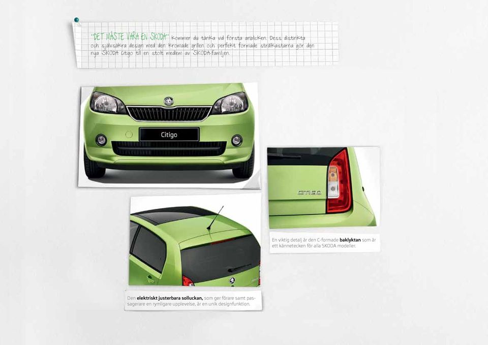SKODA Citigo till en stolt medlem av SKODA-familjen.